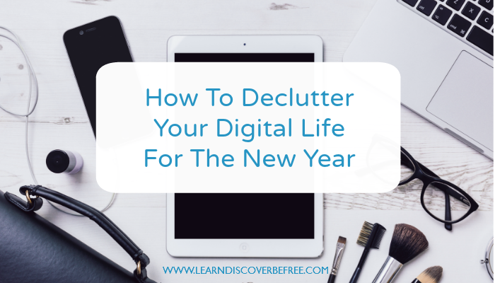 How To Declutter Your Digital Life For The New Year