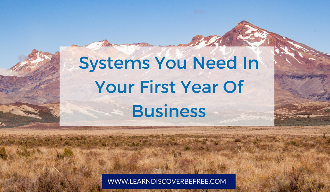 Systems You Need In Your First Year Of Business
