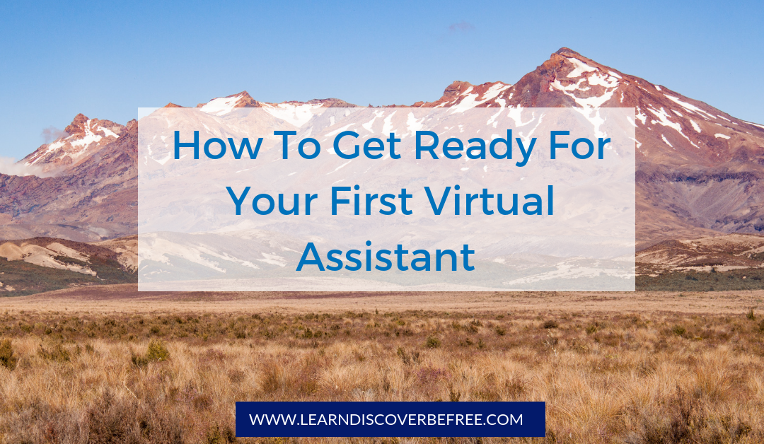 How To Get Ready For Your First Virtual Assistant