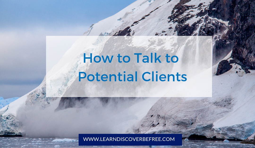 How to Talk to Potential Clients