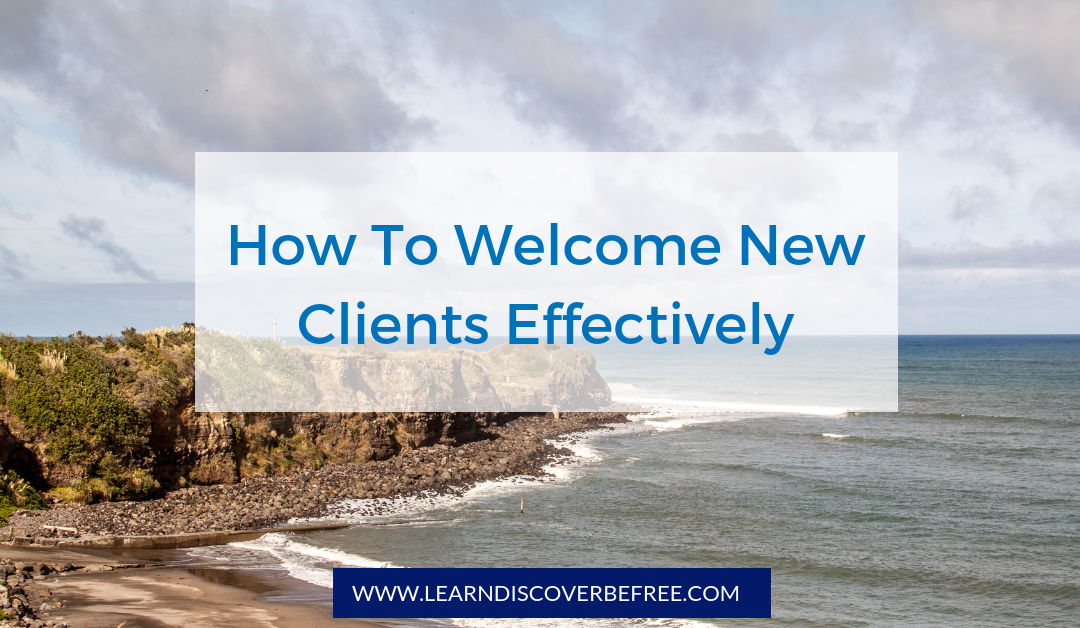 How To Welcome New Clients Effectively