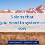 5 signs that you need to systemise now