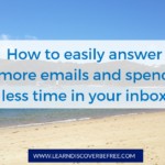 How to easily answer more emails and spend less time in your inbox