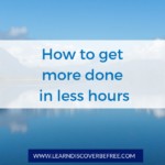 How to get more done in less hours