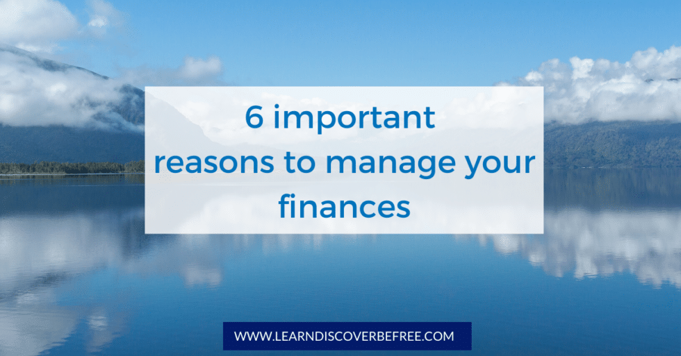 6 important reasons to manage your finances