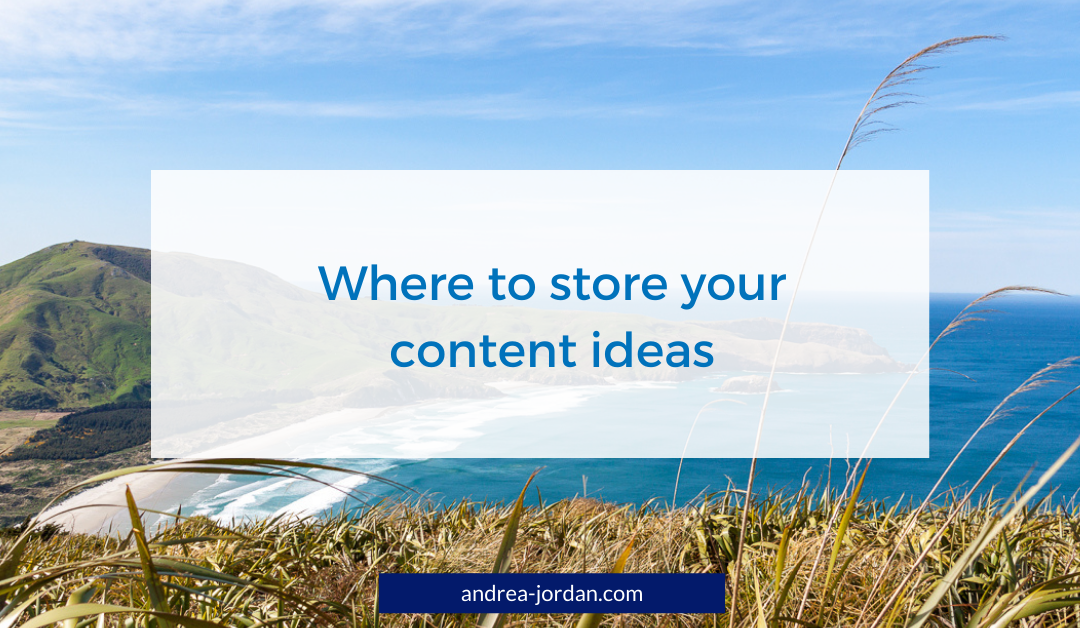 Where to store your content ideas